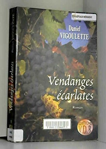 couverture de : Vendanges &eacute;carlates