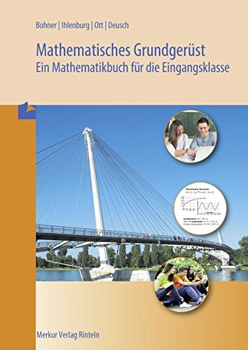 Download Mathematisches Grundgerüst: Ein Mathematikbuch für die Eingangsklasse Download Mathematisches Grundgerüst: Ein Mathematikbuch für die Eingangsklasse