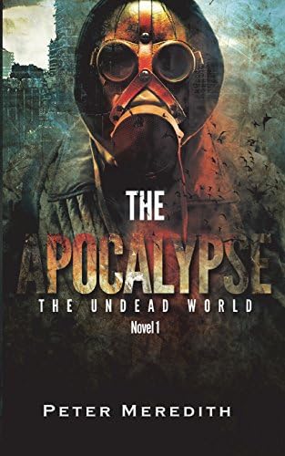 The Apocalypse (The Undead World Series Book 1)