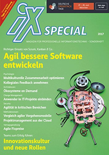iX Special 2017 - IT-Projektmanagement: Agil bessere Software entwickeln