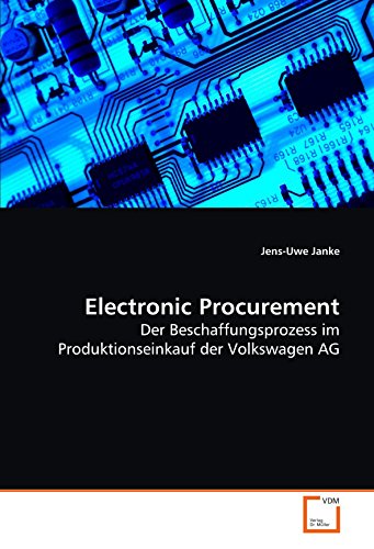 Electronic Procurement: Der Beschaffungsprozess im Produktionseinkauf der Volkswagen AG