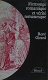 Mensonge romantique et vérité romanesque