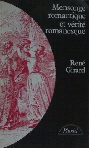 Mensonge romantique et vérité romanesque