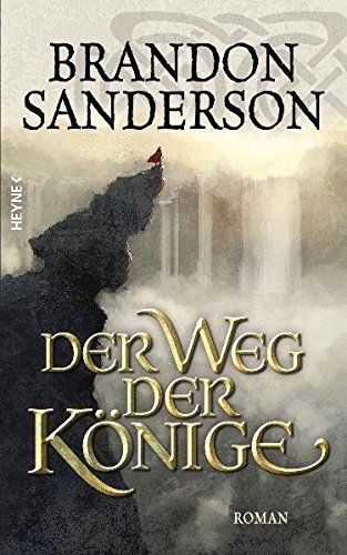 Download Der Weg der Könige: Roman (Die Sturmlicht-Chroniken, Band 1) Download Der Weg der Könige: Roman (Die Sturmlicht-Chroniken, Band 1)