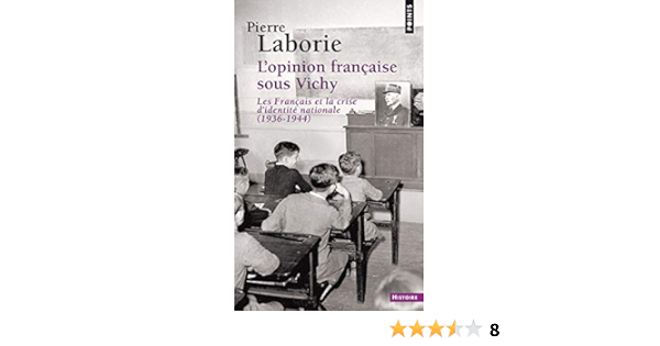 Amazon Fr L Opinion Francaise Sous Vichy Laborie Pierre Livres Amazon Fr L Opinion Francaise Sous Vichy Laborie Pierre Livres
