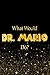 Produktbild What Would Dr. Mario Do: Designer Notebook For Fans Of Super Smash Bros