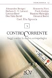 Contro Corrente: Saggi contro la deriva antropologica. Vol. 4