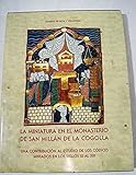 Image de La miniatura en el monasterio de San Millán de la Cogolla: una contribución al estudio de los códices miniados en los siglos XI al XIII