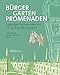 Produktbild Bürger, Gärten Promenaden: Gartenkultur in und um Leipzig im 18. und 19. Jahrhundert
