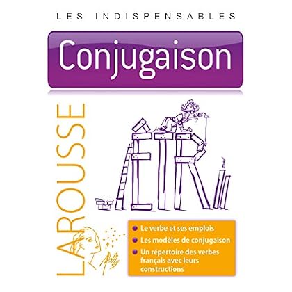 Conjugaison - Les indispensables Larousse