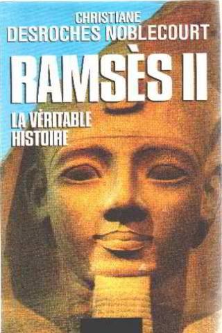couverture de : Rams&egrave;s II la v&eacute;ritable histoire