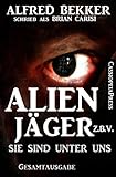 Image de Alienjäger z.b.V. - Sie sind unter uns (Gesamtausgabe)