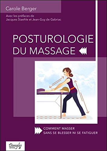 Download Posturologie du massage - Comment masser sans se blesser ni se fatiguer