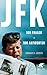 JFK 100 Fragen - 100 Antworten: Der Präsident, der Mythos, der Mord by 
