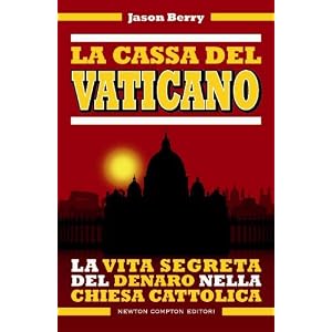 La cassa del Vaticano. La vita segreta del denaro nella Chiesa cattolica