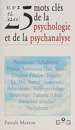 25 Mots Cles De La Psychologie Et De La Psychanalyse Ebook Marson Zyto Pascale Amazon Fr