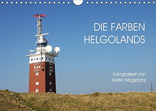Die Farben Helgolands (Wandkalender 2017 DIN A4 quer): Helgoland zeigt sich in vielen Farben und abwechslungsreichen Naturelementen - jeden Monat ... (Monatskalender, 14 Seiten ) (CALVENDO Natur)