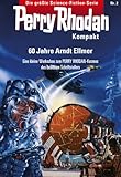 Image de Perry Rhodan Kompakt 2: 60 Jahre Arndt Ellmer: Eine kleine Werkschau zum PERRY RHODAN-Kosmos des beliebten Schriftstellers (Perry Rhodan-Kompakt)