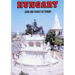 Hungary: Guide and tourist dictionary
