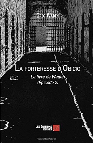 Télécharger La forteresse d'Obicio - Le livre de Waden Livre PDF Gratuit