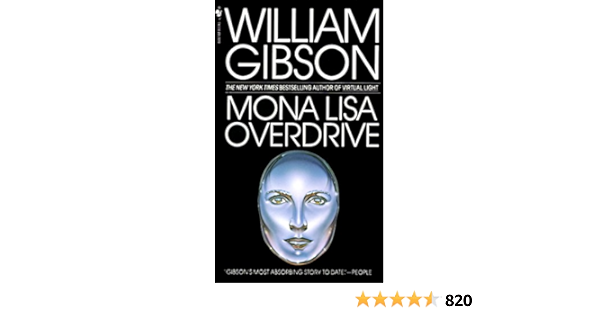 Mona Lisa Overdrive A Novel Sprawl Trilogy Book 3 English Edition Ebook Gibson William Amazon De Kindle Store