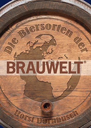 Download Die Biersorten der BRAUWELT: Ihre Geschichte und Rezepturen Download Die Biersorten der BRAUWELT: Ihre Geschichte und Rezepturen