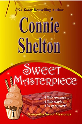 Sweet Masterpiece: A Sweet's Sweets Bakery Mystery (Samantha Sweet Mysteries Book 1) (English Edition) livre