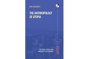 The Anthropology of Utopia: Essays on Social Ecology and Community Development