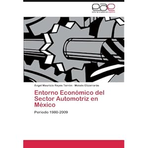 Entorno Económico del Sector Automotriz en México: Periodo 1980-2009