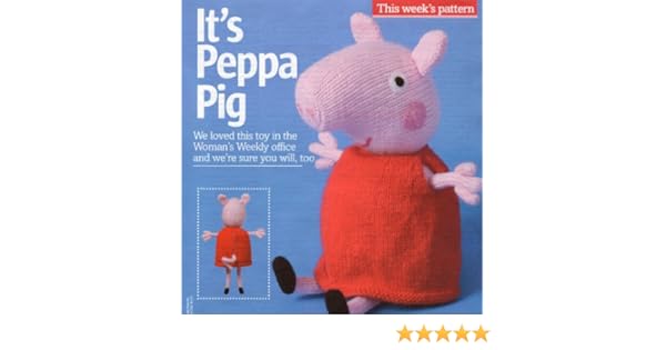 It S Peppa Pig Toy Knitting Pattern Measurements It S Peppa Pig Toy Knitting Pattern Measurements