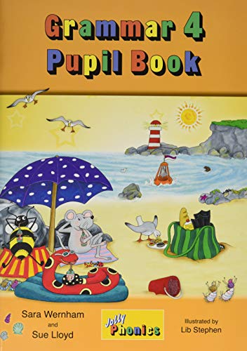 GRAMMAR 4 PUPIL BOOK : JOLLY PHONICS 4: In Precursive Letters (British English edition): Vol 4