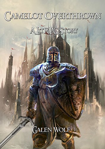 Camelot Overthrown: An Arthurian LitRPG (Camelot LitRPG) (English Edition)