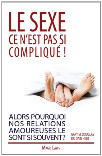 Book's Cover of Le sexe ce n'est pas si compliqué !