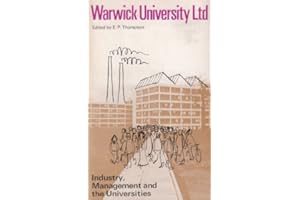 Warwick University Ltd: Industry, Management and the Universities