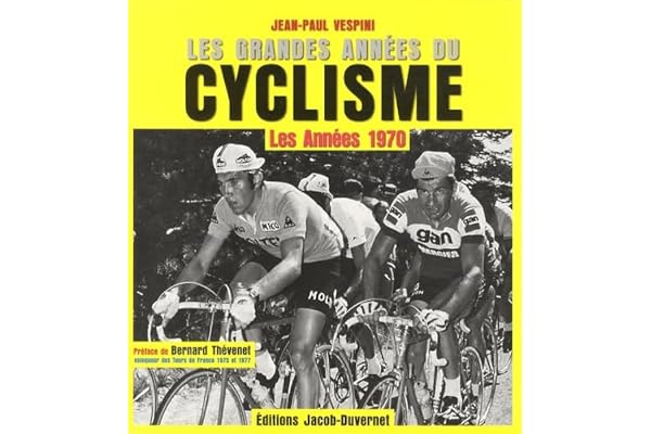 Les Grandes années du cyclisme : les années 1970