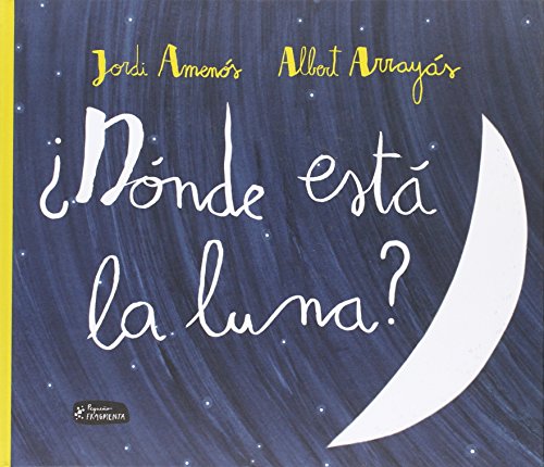 Dónde está la luna?/ Where is the moon?