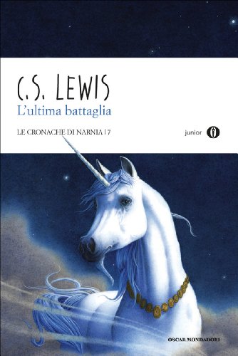 Download Le cronache di Narnia - 7. L'ultima battaglia Download Le cronache di Narnia - 7. L'ultima battaglia