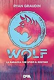 Image de Wolf: La ragazza che sfidò il destino