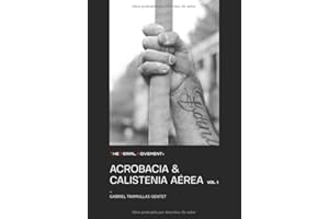 THE AERIAL MOVEMENT® ACROBACIA & CALISTENIA AÉREA VOLUMEN 1