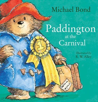Download [Paddington at the Carnival] (By: Michael Bond) [published: November, 2014]