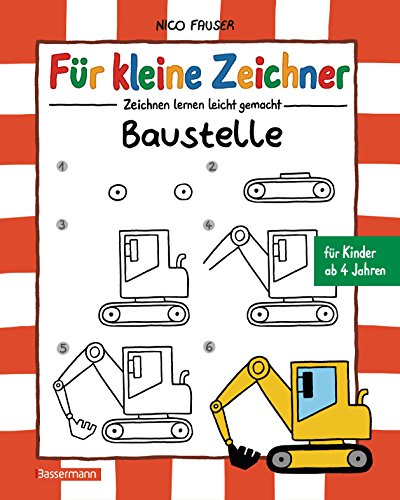 Download <br /><br />Für kleine Zeichner - Baustelle: Zeichnen lernen leicht gemacht für Kinder ab 4 Jahren Download Für kleine Zeichner - Baustelle: Zeichnen lernen leicht gemacht für Kinder ab 4 Jahren