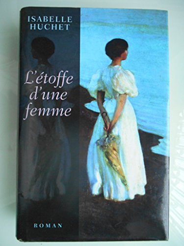 couverture de : L'&eacute;toffe d'une femme