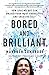 Bored and Brilliant: How Spacing Out Can Unlock Your Most Productive and Creative Self (English Edition) by 