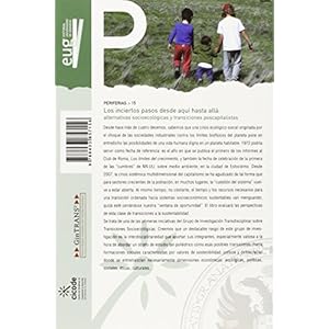 Los inciertos pasos desde aquÍ hasta allá: Alternativas socioecológicas y transiciones poscapitalistas