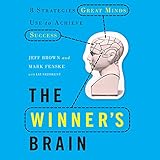  The Winner\'s Brain: 8 Strategies Great Minds Use to Achieve Success