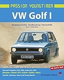  VW Golf 1: Modellgeschichte, Kaufberatung, Pannenhilfe (Passion Youngtimer)
