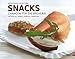Snacks: Chancen für die Bäckerei. 140 Rezepte - Trends - Konzepte - Marketing by 
