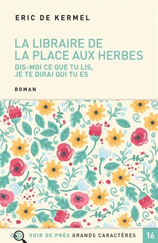couverture de : La libraire de la place aux Herbes / dis-moi ce que tu li...