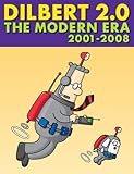 Image de Dilbert 2.0: The Modern Era, 2001 to 2008: 20 Years of Dilbert