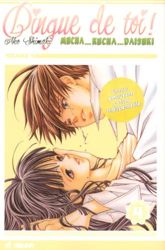 Dingue de toi ! — Tome 4